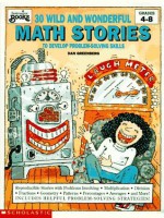 30 Wild and Wonderful Math Stories to Develop Problem-Solving Skills (Instructor Books) - Dan Greenberg