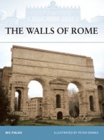 The Walls of Rome - Nic Fields, Peter Dennis