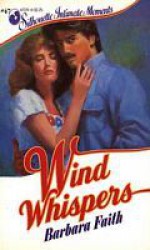 Wind Whispers (Silhouette Intimate Moments, #47) - Barbara Faith