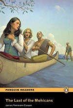 The Last of the Mohicans (Penguin Readers Level 2) - James Fenimore Cooper, Coleen Degnan-Veness