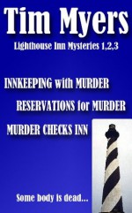 Lighthouse Inn Mysteries 1, 2 & 3 Bundle (The Lighthouse Inn Mysteries) - Tim Myers