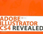 Adobe Illustrator CS4 Revealed [With CDROM] - Chris Botello, BOTELLO