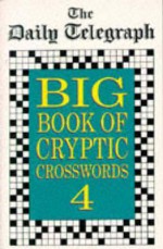 The Daily Telegraph Big Book of Cryptic Crosswords 4 - Daily Telegraph