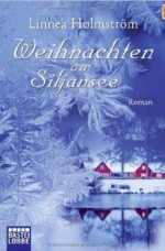 Weihnachten am Siljansee - Linnea Holmström