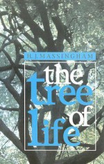 The Tree of Life - H.J. Massingham, Frances Hutchinson