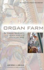 Organ Farm - Jenny Bryan, John Clare, Martin Bashir