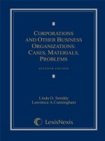 Corporations and Other Business Organizations: Cases, Materials, Problems - Linda O. Smiddy, Lawrence A. Cunningham