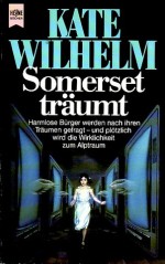 Somerset träumt: Erzählungen - Kate Wilhelm, Sylvia Brecht-Pukallus