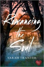 Romancing the Soul - Sarah Tranter