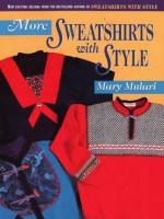 More Sweatshirts with Style - Mary Mulari