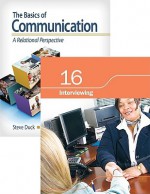 Bundle: Duck/McMahan: The Basics of Communication + Chapter 16. Interviewing - David T. McMahan, Steve W. Duck