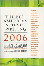 The Best American Science Writing 2006 - Atul Gawande, Jesse Cohen