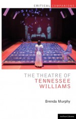 The Theatre of Tennessee Williams - Brenda Murphy, Annette J. Saddik, Bruce McConachie, Felicia Hardison Londré, John S. Bak