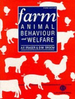 Farm Animal Behaviour and Welfare - A.F. Fraser, Donald M. Broom