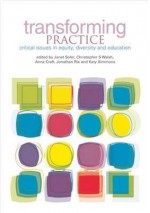 Transforming Practice: Critical Issues in Equity, Diversity and Education - Anna Craft, Janet Soler, Christopher S. Walsh