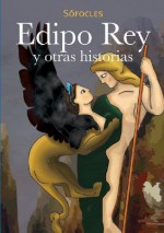 EDIPO REY Y OTRAS HISTORIAS (Spanish Edition) - Sófocles, Laura Robles