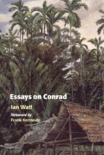 Essays on Conrad - Ian P. Watt