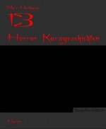 13: Horror Kurzgeschichten (German Edition) - Marc Hartkamp