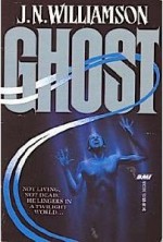 Ghost - J.N. Williamson