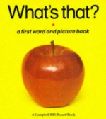 What's That?: A First Word and Picture Book - Rod Campbell, Campbell Books