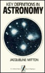 Key Definitions in Astronomy - Jacqueline Mitton