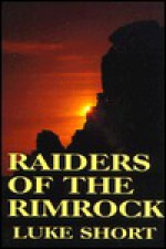 Raiders of the Rimrock - Luke Short