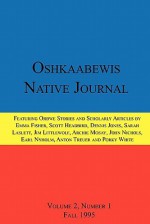 Oshkaabewis Native Journal (Vol. 2, No. 1) - Anton Treuer, Earl (Otchingwanigan) Nyholm, John Nichols