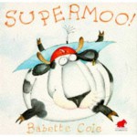 Supermoo - Babette Cole