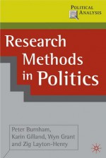 Research Methods in Politics - Peter Burnham, Wyn Grant