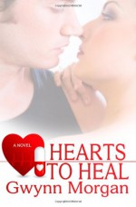 Hearts to Heal - Gwynn Morgan