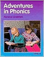 Adventures in Phonics Level B - Florence M. Lindstrom, Edward Shewan, Eric Bristley