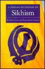 A Popular Dictionary of Sikhism - W. Owen Cole, Piara Singh Sambhi