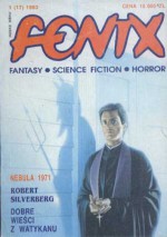 Fenix 1993 1 (17) - Robert Silverberg, Poul Anderson, Tomasz Kołodziejczak, Eugeniusz Dębski, Jacek Inglot, William Gibson, Stephen Gregory, Redakcja magazynu Fenix, Paulina Braiter