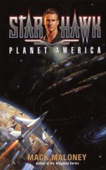 Starhawk 02: Planet America - Mack Maloney