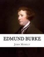 Edmund Burke - John Morely, Desmond Gahan