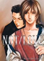 Not Love: (Yaoi) - MIYAMOTO Kano