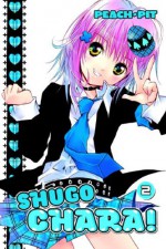 Shugo Chara!, Vol. 2: Friends in Need - Peach-Pit