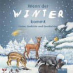 Wenn der Winter kommt [Tonträger] : Lieder, Gedichte und Geschichten - Petra Kelling, Bertolt Brecht, Josef Guggenmos