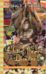 A Girl Named Disaster - Nancy Farmer