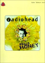 Radiohead -- Pablo Honey: Guitar/Tablature/Vocal - Radiohead