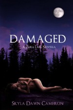 Damaged: A Zara Lain Novella (Demons of Oblivion) - Skyla Dawn Cameron