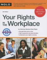 Your Rights in the Workplace - Barbara Kate Repa