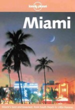 Lonely Planet Miami (Lonely Planet Miami, 2nd ed) - Nick Selby, Corinna Selby