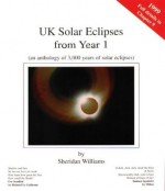 UK Solar Eclipses from Year 1: An Anthology of 3, 000 Years of Solar Eclipses - Patrick Moore, Sheridan Williams