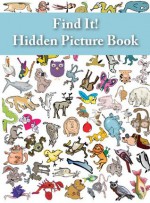 Find It! Hidden Picture Book: Animals - Victorine E. Lieske