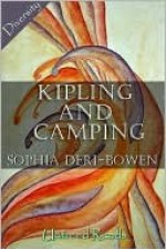 Kipling and Camping Kipling and Camping Kipling and Camping - Sophia Deri-Bowen