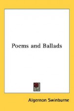 Poems and Ballads - Algernon Charles Swinburne