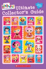 Lalaloopsy: Collector's Guide - Amy Ackelsberg