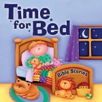 Time for Bed Bible Stories - Juliet David, Tim Dowley, Sarah Pitt