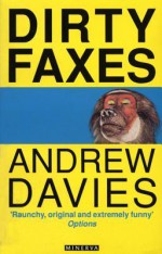 Dirty Faxes: Short Stories - Andrew Davies